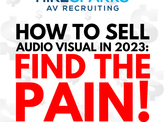 how to sell AV in 2023:F IND THE PAIN!
